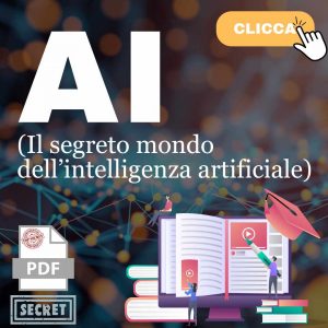 AI - Il segreto mondo dell'intelligenza artificiale