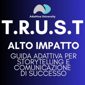 T.R.U.S.T – Alto Impatto